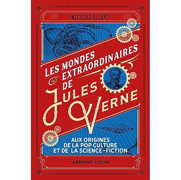 Les mondes extraordinaires de Jules Verne / Hors Collection, Nicolas Allard