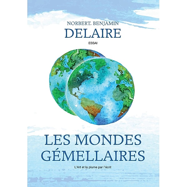 Les Mondes Gemellaires, Norbert Delaire