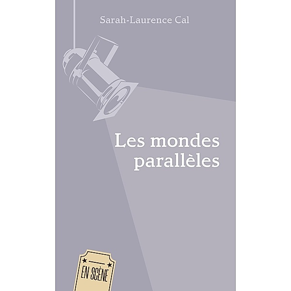 Les mondes parallèles, Cal Sarah-Laurence Cal