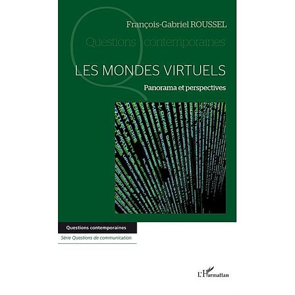 Les mondes virtuels / Hors-collection, Francois-Gabriel Roussel