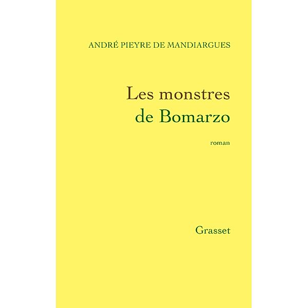 Les monstres de Bomarzo / Littérature Française, André Pieyre De Mandiargues