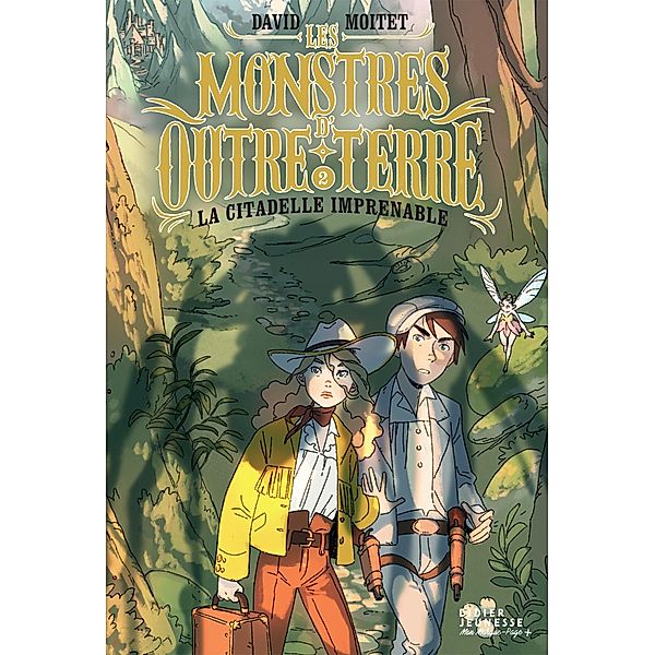 Les Monstres d'Outre-Terre, tome 2 - La citadelle imprenable, David Moitet