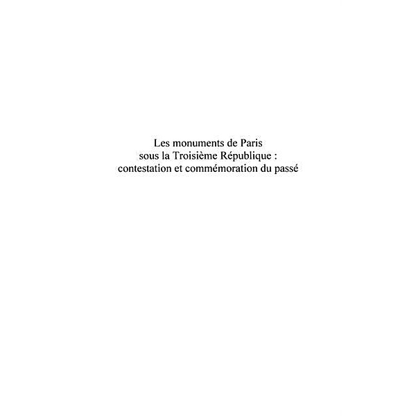 Les monuments de Paris sous la Troisieme Republique : contestation et commemoration du passe / Hors-collection, Janice Best