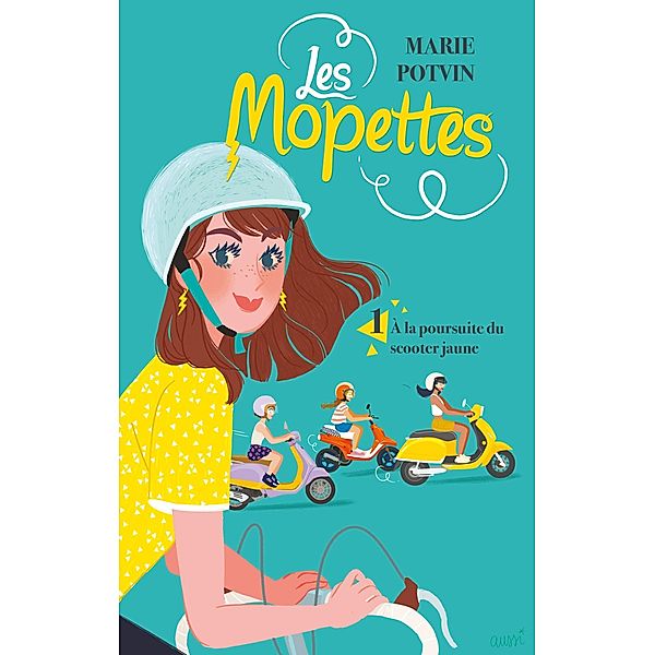 Les Mopettes T01 / Roman jeunesse, Marie Potvin