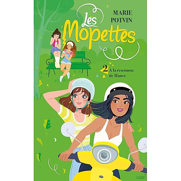 Les Mopettes T02 / Roman jeunesse, Marie Potvin