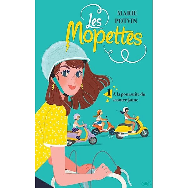 Les Mopettes tome 1 / Les Mopettes, Potvin Marie Potvin