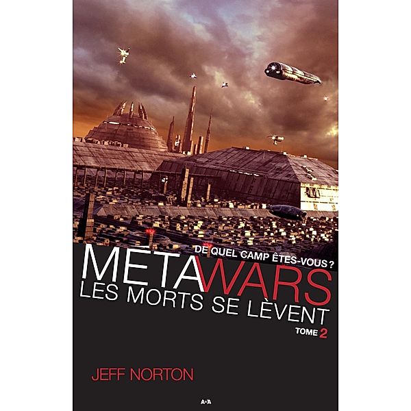 Les morts se levent / MetaWars, Norton Jeff Norton