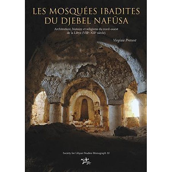 Les mosquees ibadites du djebel Nafusa, Virginie Prevost