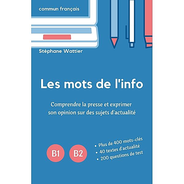 Les mots de l'info B1-B2, Stéphane Wattier