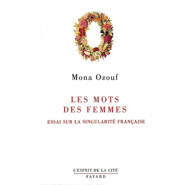 Les Mots des femmes / Esprit de la Cité, Mona Ozouf