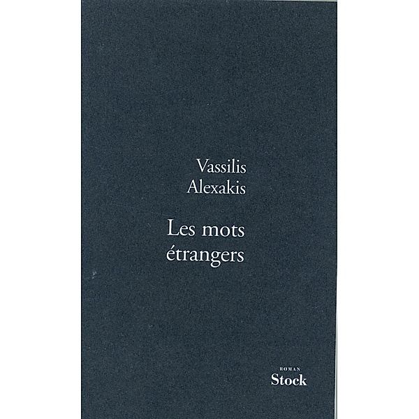 Les mots étrangers / La Bleue, Vassilis Alexakis
