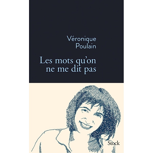 Les mots qu'on ne me dit pas / La Bleue, Véronique Poulain