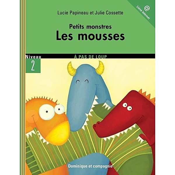 Les mousses / Dominique et compagnie, Lucie Papineau