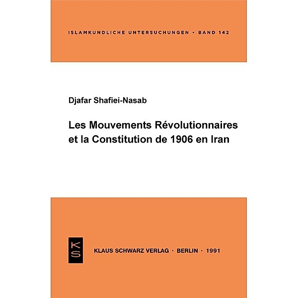 Les Mouvements révolutionnaires et la Constitution de 1906 en Iran, Djafar Shafiei-Nasab