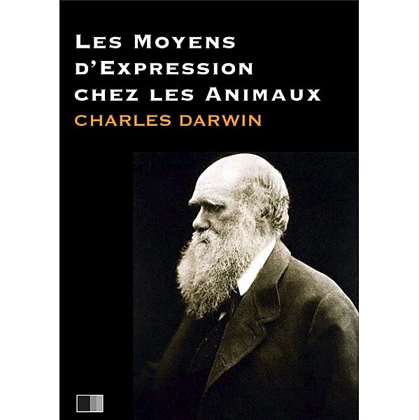 Les moyens d'expression chez les animaux, Charles Darwin