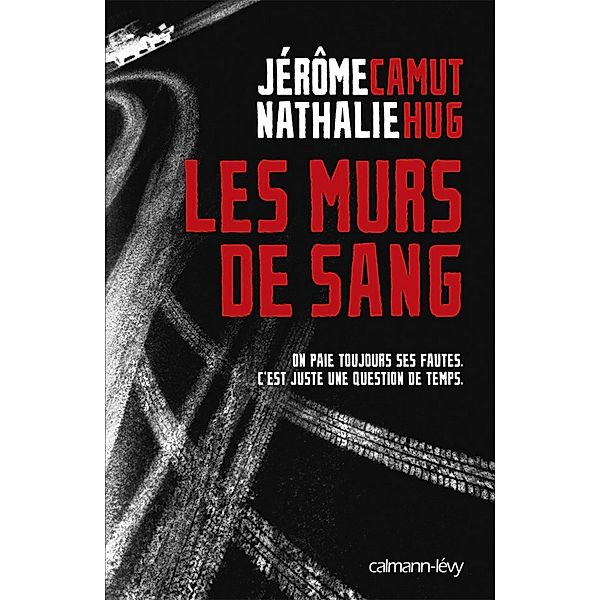 Les Murs de sang / Suspense Crime, Nathalie Hug, Jérôme Camut
