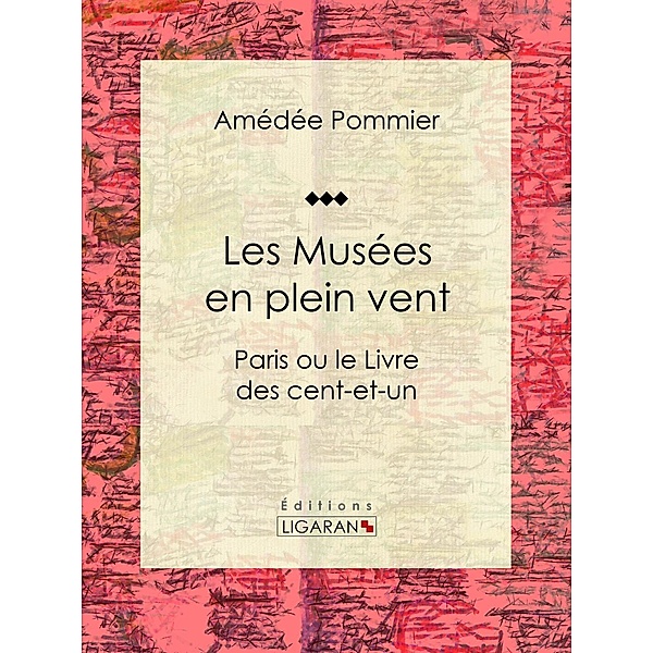 Les Musées en plein vent, Ligaran, Amédée Pommier