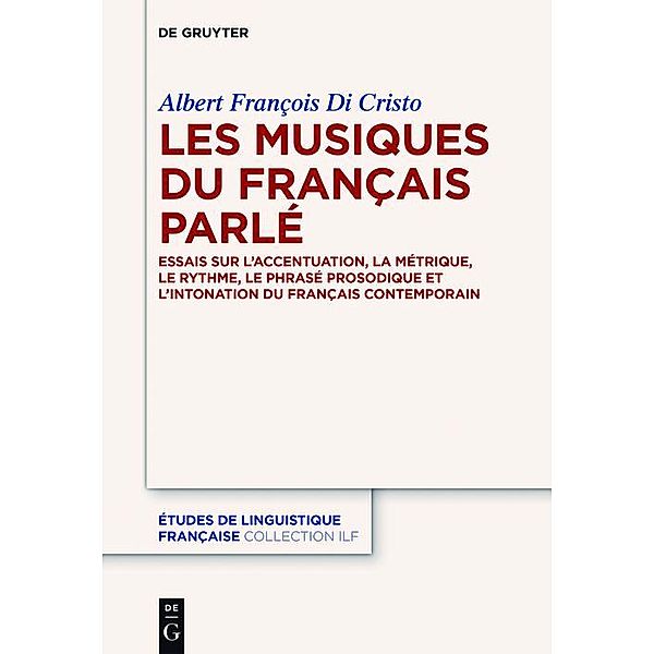 Les musiques du français parlé / Études de linguistique française Bd.1, Albert Di Cristo
