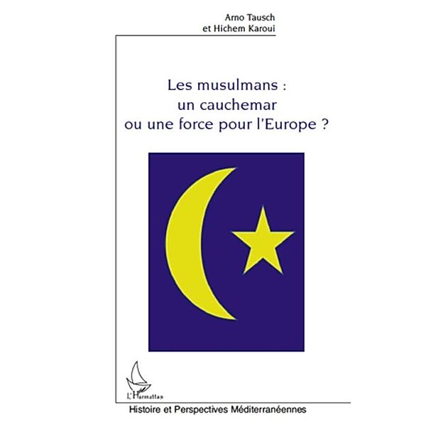 Les musulmans : un cauchemar ou une force pour l'europe ?, Karoui Karoui