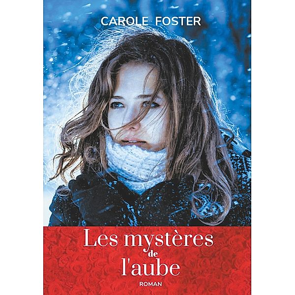 Les mystères de l'aube, Carole Foster