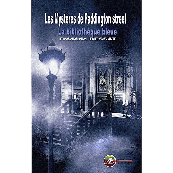 Les mystères de Paddington street, Frédéric Bessat