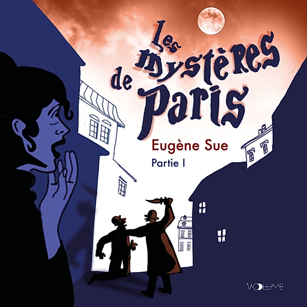 Les Mystères de Paris - 1 - Les Mystères de Paris I, Eugène Sue