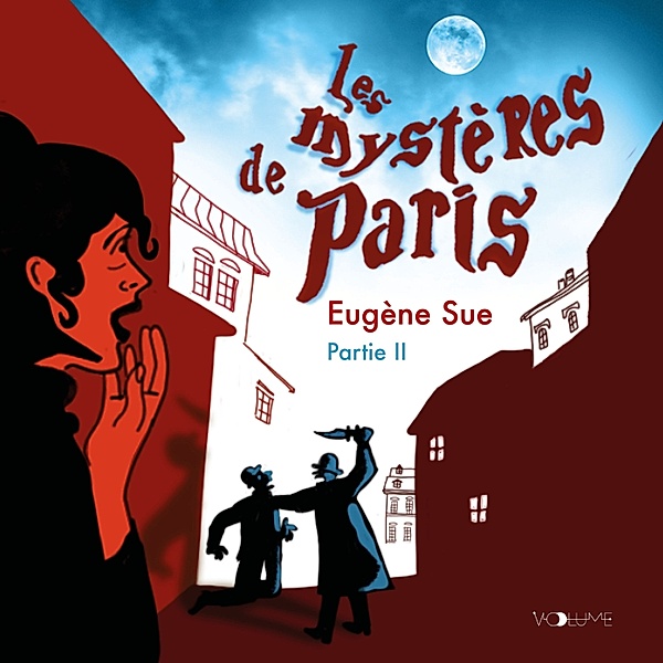 Les Mystères de Paris - 2 - Les Mystères de Paris II, Eugène Sue