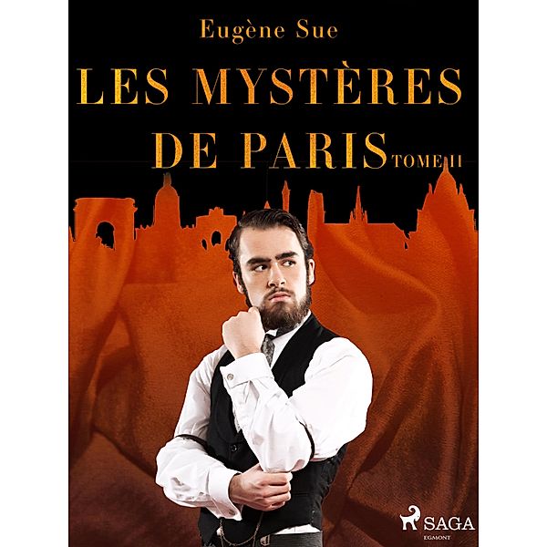 Les Mystères de Paris--Tome II, Eugene Sue