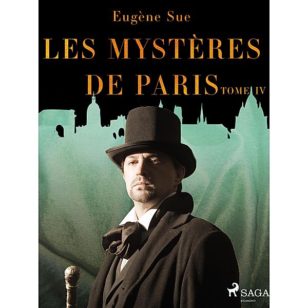 Les Mystères de Paris--Tome IV, Eugene Sue