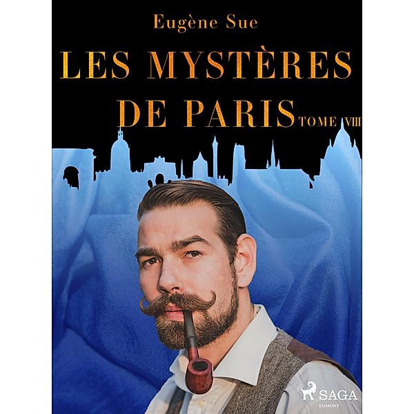 Les Mystères de Paris--Tome VIII, Eugene Sue
