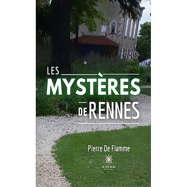 Les mystères de Rennes, Pierre de Flamme