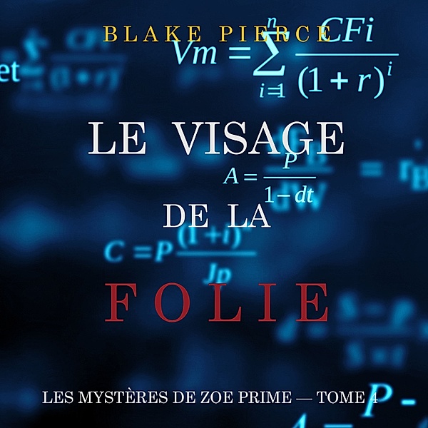 Les Mystères de Zoe Prime - 6 - Le Visage des Ténèbres (Les Mystères de Zoe Prime — Tome 6), Blake Pierce