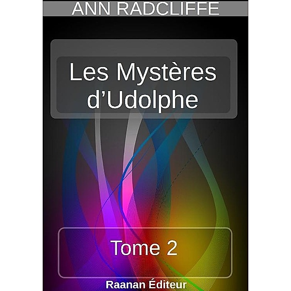 Les Mystères d’Udolphe 2, Ann Radcliffe