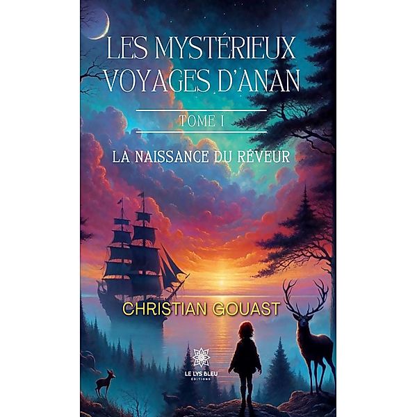 Les mystérieux voyages d'Anan - Tome 1 / Les mystérieux voyages d'Anan Bd.1, Christian Gouast
