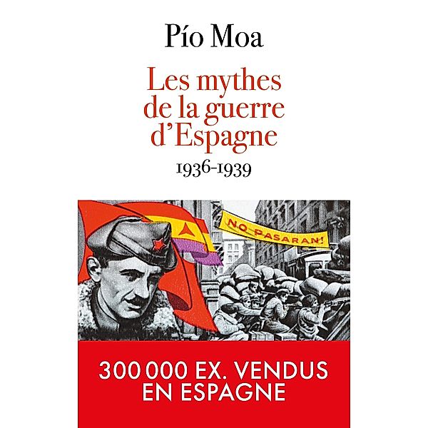 Les mythes de la guerre d'Espagne, Pio Moa