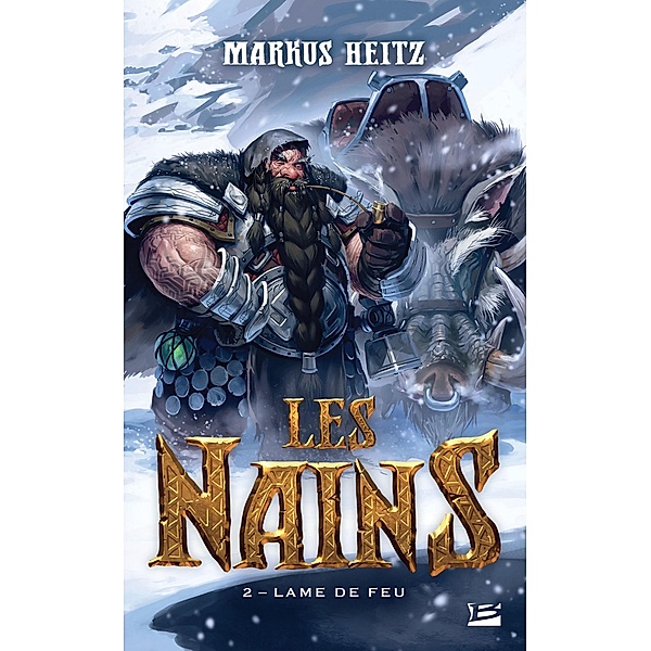 Les Nains, T2 : Lame de feu / Les Nains Bd.2, Markus Heitz