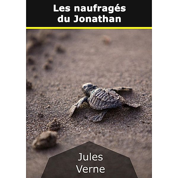 Les naufragés du Jonathan, Jules Verne