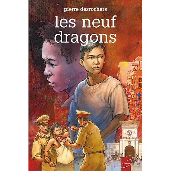 Les neuf dragons / Soulieres editeur, Pierre Desrochers