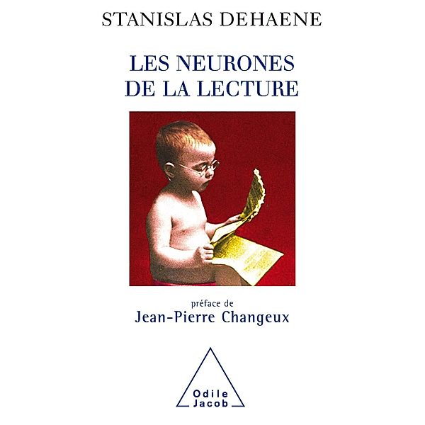 Les Neurones de la lecture, Dehaene Stanislas Dehaene