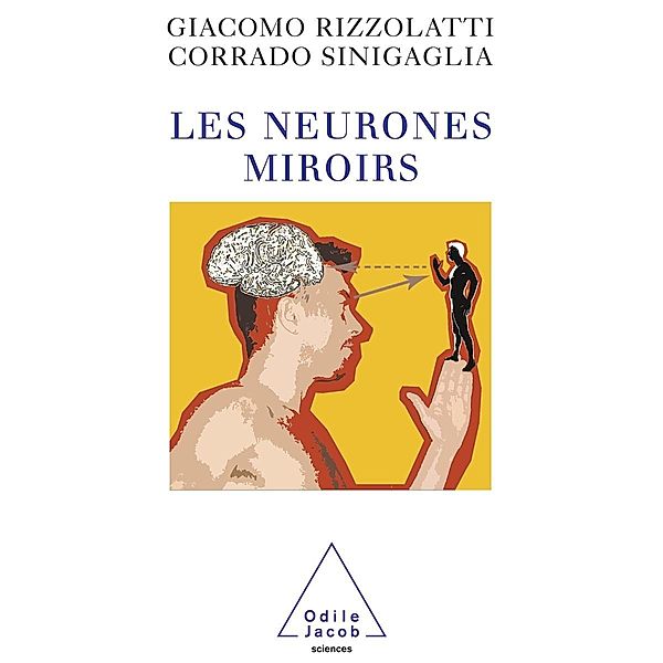 Les Neurones miroirs, Rizzolatti Giacomo Rizzolatti