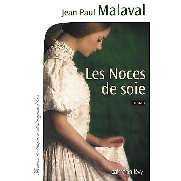 Les Noces de soie - T1 / Les noces de soie Bd.1, Jean-Paul Malaval