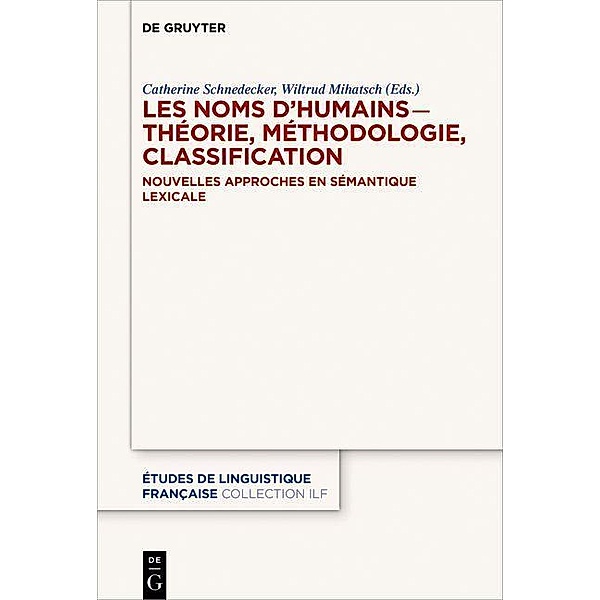 Les noms d'humains - théorie, méthodologie, classification / Études de linguistique française Bd.4
