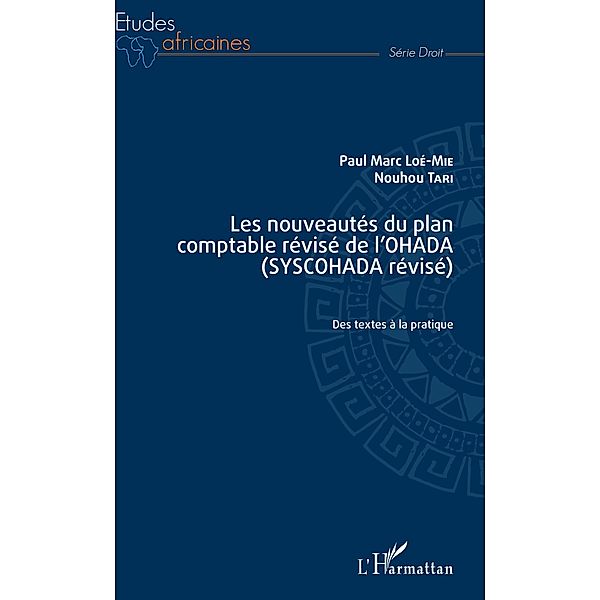 Les nouveautés du plan comptable révisé de l'OHADA (SYSCOHADA révisé), Loe-Mie Paul Marc Loe-Mie