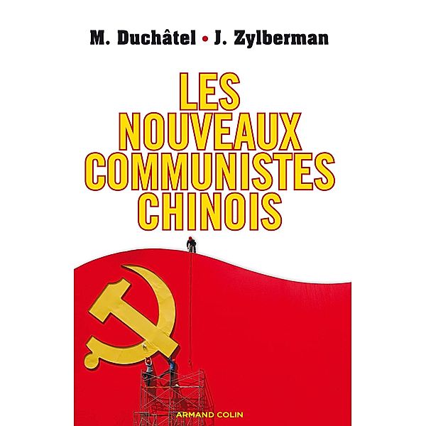 Les nouveaux communistes chinois / Hors Collection, Mathieu Duchâtel, Joris Zylberman