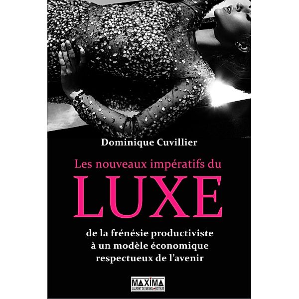 Les nouveaux impératifs du luxe / HORS COLLECTION, Dominique Cuvillier