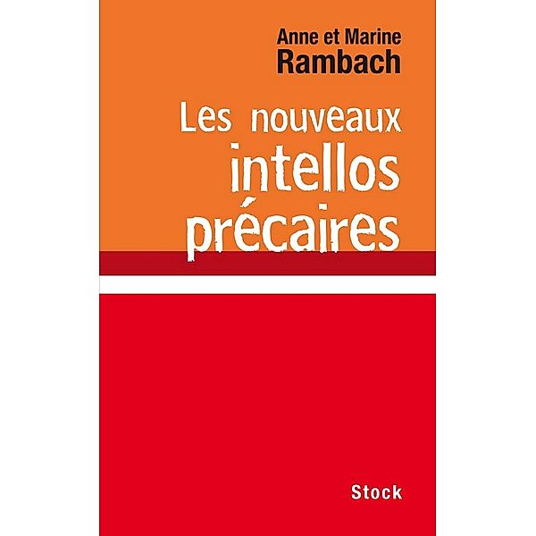 Les nouveaux intellos précaires / Essais - Documents, Anne Rambach, Marine Rambach