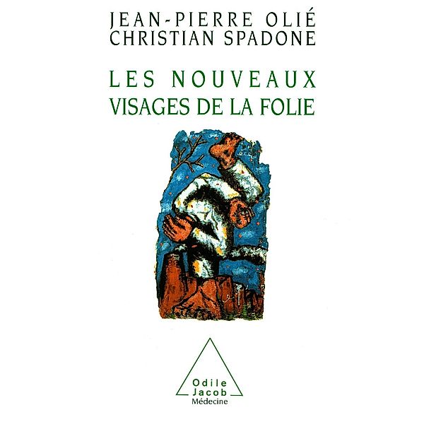 Les Nouveaux Visages de la folie, Olie Jean-Pierre Olie