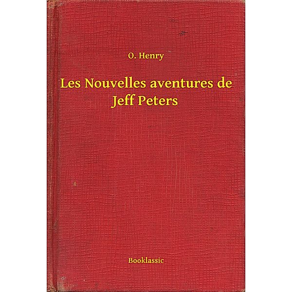 Les Nouvelles aventures de Jeff Peters, O. Henry