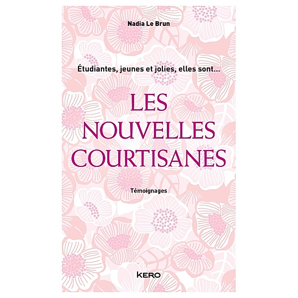 Les Nouvelles courtisanes, Nadia Le Brun