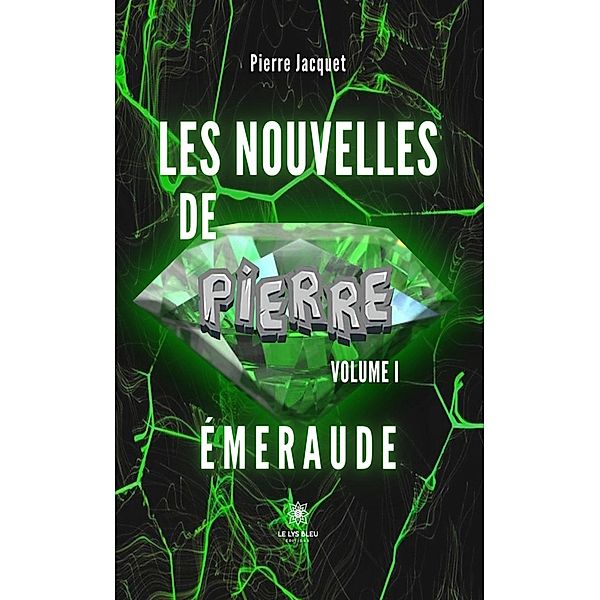 Les nouvelles de Pierre - Volume 1 / Les nouvelles de Pierre Bd.1, Pierre Jacquet